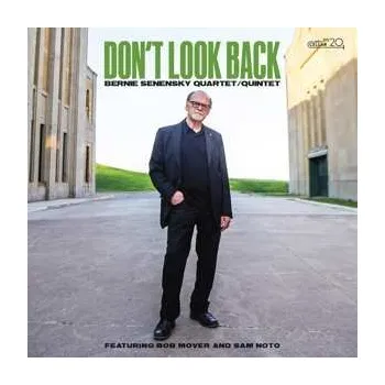 Zahraniční hudba CD Bernie Senensky Quartet/Quintet: Don't Look Back 2022