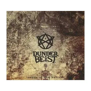 Zahraniční hudba CD Dunderbeist: Songs Of The Buried 2012