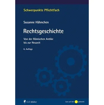 Rechtsgeschichte - Hähnchen, Susanne [DE] (2021, Měkká, Müller Jur.Vlg.C.F.)