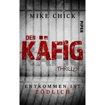 Der Käfig: Entkommen ist tödlich - Chick, Mike