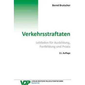 Verkehrsstraftaten - Brutscher, Bernd [DE] (2021, Měkká, Deutsche Polizeiliteratur)