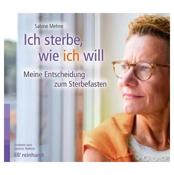 Osobní rozvoj Ich sterbe, wie ich will (Hörbuch) - Sabine Mehne