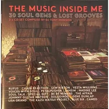 Zahraniční hudba 2CD Tony Monson: The Music Inside Me (30 Soul Gems And Lost Grooves) 2019