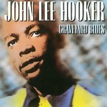 Zahraniční hudba CD John Lee Hooker: Graveyard Blues 1992