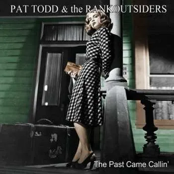 Zahraniční hudba CD Pat Todd & The Rankoutsiders: The Past Came Callin' 2019