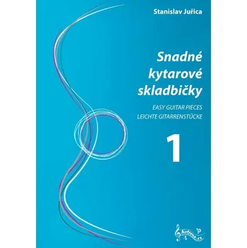 Snadné kytarové skladbičky 1 - Stanislav Juřica (2021, brožovaná)