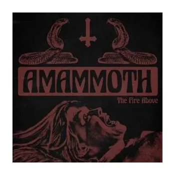 Zahraniční hudba CD Amammoth: The Fire Above LTD 2021