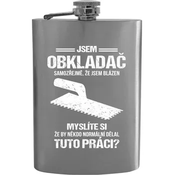 Placatka Placatka Samozřejmě, že jsem blázen - obkladač