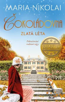 Čokoládovna: Zlatá léta - Maria Nikolai (2021, pevná)