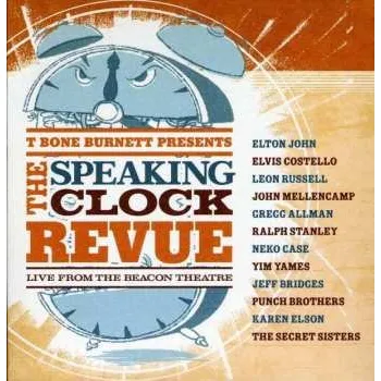Zahraniční hudba CD Various: T Bone Burnett Presents The Speaking Clock Revue - Live From The Beacon Theatre 2011