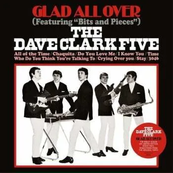 Zahraniční hudba LP The Dave Clark Five: Glad All Over LTD | CLR 2021 Remastered White Coloured Vinyl Limited Edition