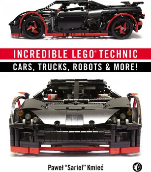 Incredible Lego Technic: Cars, Trucks, Robots & More! - Paweł Sariel Kmieć [EN] (2014, brožovaná)