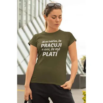 Dámské tričko Dámské tričko Tvářím se že pracuji Barva: Khaki, Velikost: XS