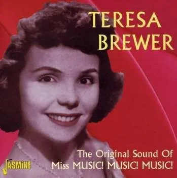 Zahraniční hudba CD Teresa Brewer: The Original Sound Of Miss Music! Music! Music! 2001
