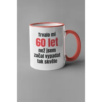 Hrnek Trvalo mi 60 let Barva: Červená