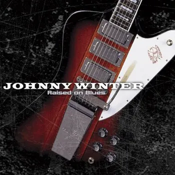 Zahraniční hudba Johnny Winter - Raised On Blues (2CD, 250204)