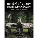 Opuštěné vraky druhé světové války:…
