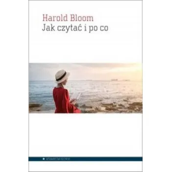Osobní rozvoj Jak czytać i po co – Bloom Harold (PL)