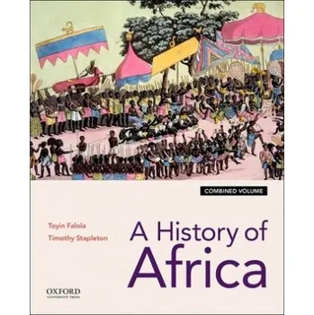 History of Africa: Combined Edition – Toyin Falola,Timothy Stapleton (EN)