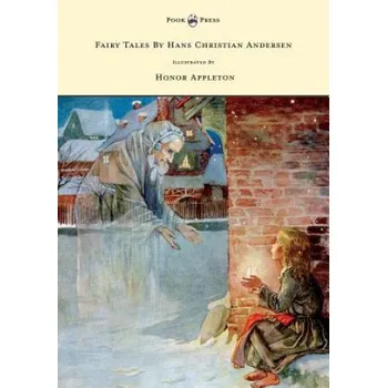 Pohádka Fairy Tales By Hans Christian Andersen - Illustrated By Honor C. Appleton – Hans Christian Andersen (EN)
