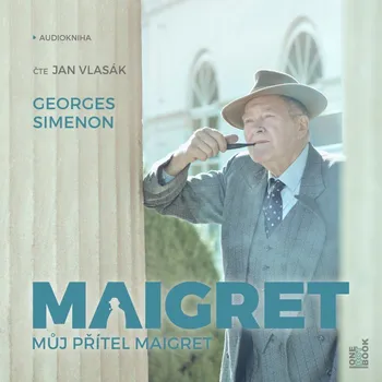 Můj přítel Maigret - Georges Simenon (čte Jan Vlasák)