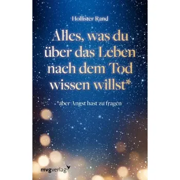 Alles, was du über das Leben nach dem Tod wissen willst – Hollister Rand (DE)
