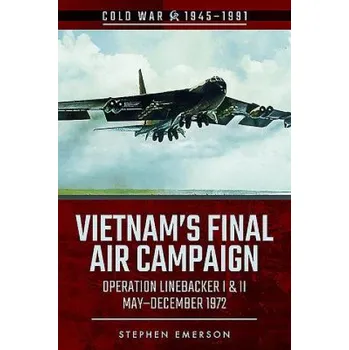 Vietnam's Final Air Campaign – Stephen Emerson (EN)