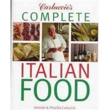 Carluccio's Complete Italian Food – Antonio Carluccio,Priscilla Carluccio (EN)