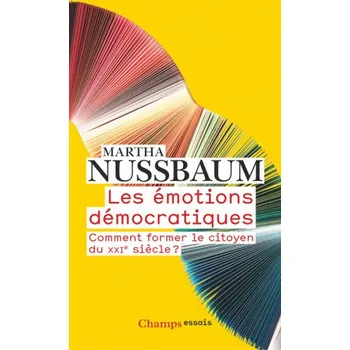 Cizojazyčná kniha Les émotions démocratiques: Comment former le citoyen du XXIe siecle ? – Nussbaumová Martha C. (FR)