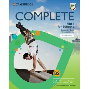 Cizí jazyk Complete First for Schools for Spanish Speakers Student's Book without answers – Guy Brook-Hart,Susan Hutchison,Lucy Passmore,Jishan Uddin (EN)