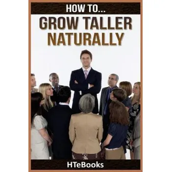 How To Grow Taller Naturally – Htebooks (EN)