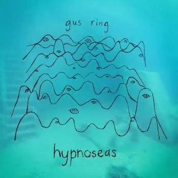 Zahraniční hudba LP Gus Ring: Hypnoseas 2018