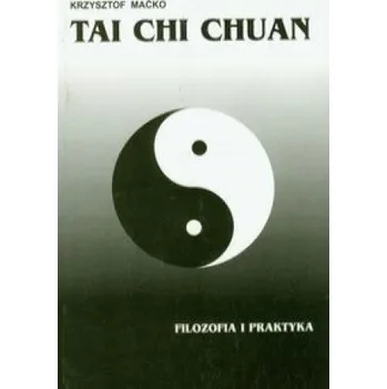 Tai Chi Chuan Filozofia i praktyka – Krzysztof Macko (PL)