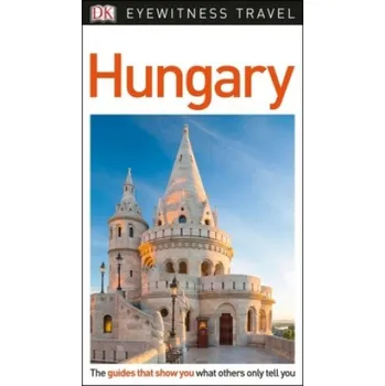 Cestování DK Eyewitness Hungary – DK Travel (EN)