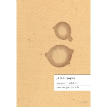 Poezie Ennáct bébásní / Pomes penyeach - James Joyce - 978-80-7645-190-2