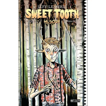 Sweet Tooth: Mlsoun - Jeff Lemire…