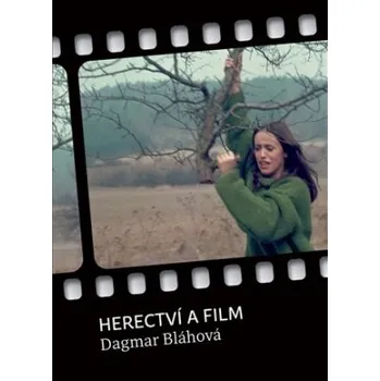 Herectví a film - Bláhová Dagmar