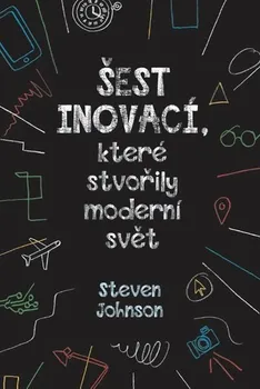 Encyklopedie Šest inovací, které stvořily moderní svět - Steven Johnson (2018, brožovaná)