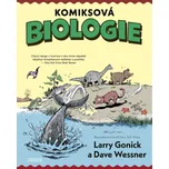 Komiksová biologie - Larry Gonick, Dave…