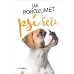Jak porozumět psí řeči - Vyšehrad…