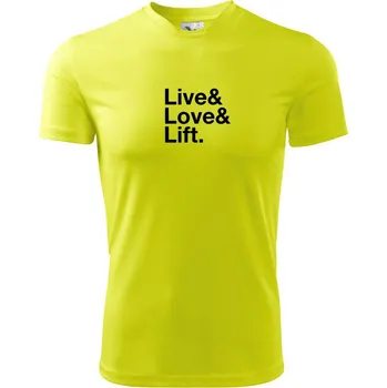Live, love, lift - Dětské triko sportovní (dresovina) - 158 cm/12 let ( Neonově žlutá )