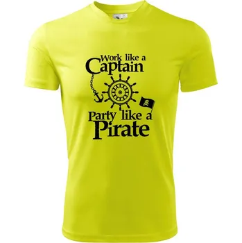 Work Like A Captain Party Like A Pirate - Dětské triko sportovní (dresovina) - 158 cm/12 let ( Neonově žlutá )