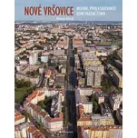Nové Vršovice: Historie, vývoj a…