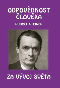 Odpovědnost člověka za vývoj světa - Rudolf Steiner (2021, pevná)