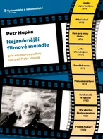 Petr Hapka: Nejznámější filmové melodie - Vydavatelství a nakladatelství Český rozhlas (2019)