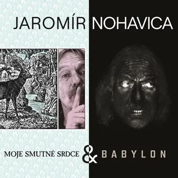 Česká hudba Babylon & Moje smutné srdce - Jaromír Nohavica [2CD] (Remasterovaná reedice)