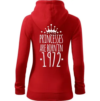 Dámská mikina Princesses are born in 1972 - Dámská mikina trendy zipper s kapucí - XS ( Červená )