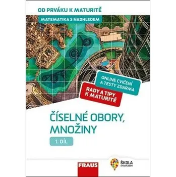 Matematika s nadhledem od prváku k maturitě 1 Číselné obory, množiny Kniha