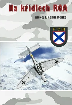 Na křídlech ROA - Alexej I. Kondratěnko (2022, brožovaná)
