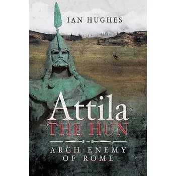 Attila the Hun - Ian, Hughes,